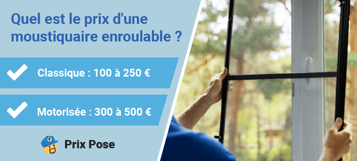 Quel est le prix d'une moustiquaire enroulable ?