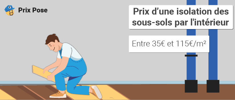 Prix isolation des sous-sols par l'intérieur