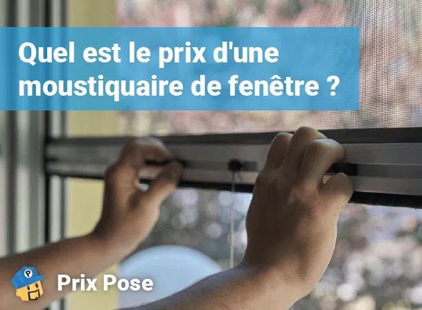 Prix d’une moustiquaire de fenêtre