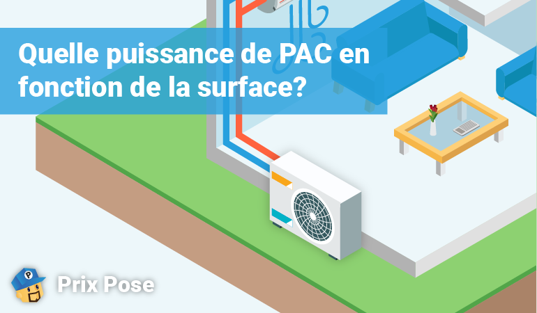 Quelle puissance de PAC en fonction de la surface?